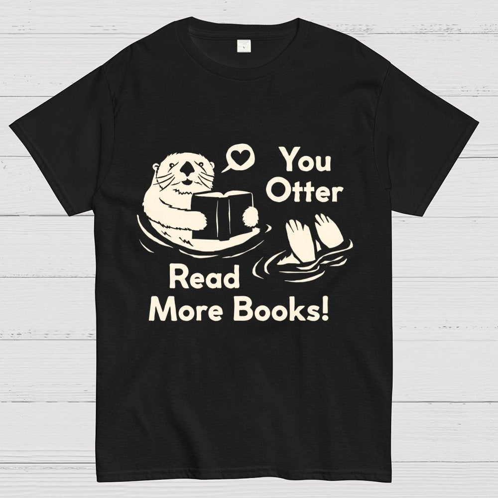 You Otter Read More Geek T-Shirt