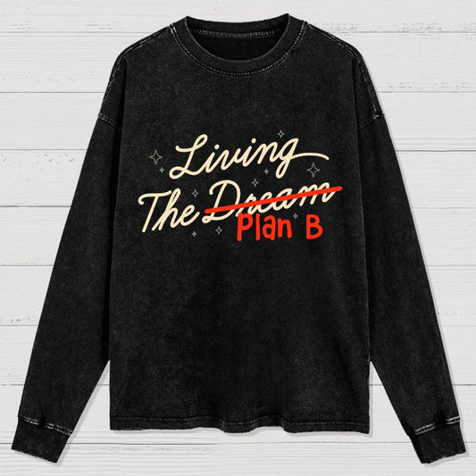 Living The Backup Plan Washed Long Sleeve Tee