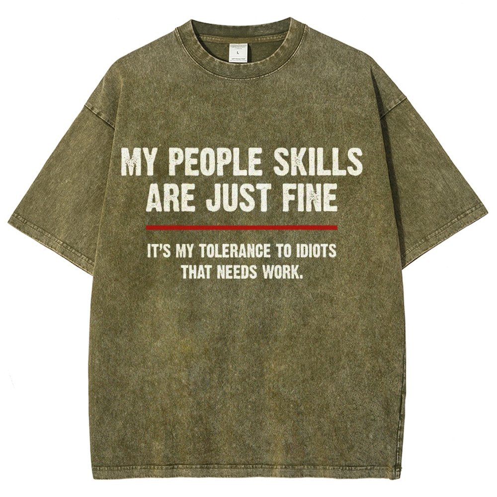 My People Skills Are Fine It's My Tolerance To Idiots Funny Quote Vintage Distressed T-shirt