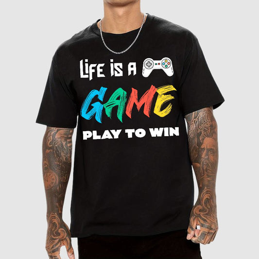 Life Is a Game Play To Win Geek T-Shirt