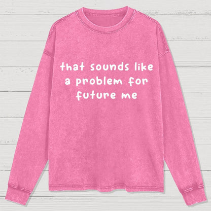 Future Problem Washed Long Sleeve Tee
