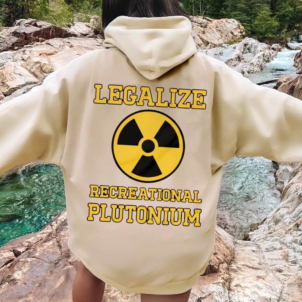 Legalize Recreational Plutonium Printed Back Cotton Hoodie
