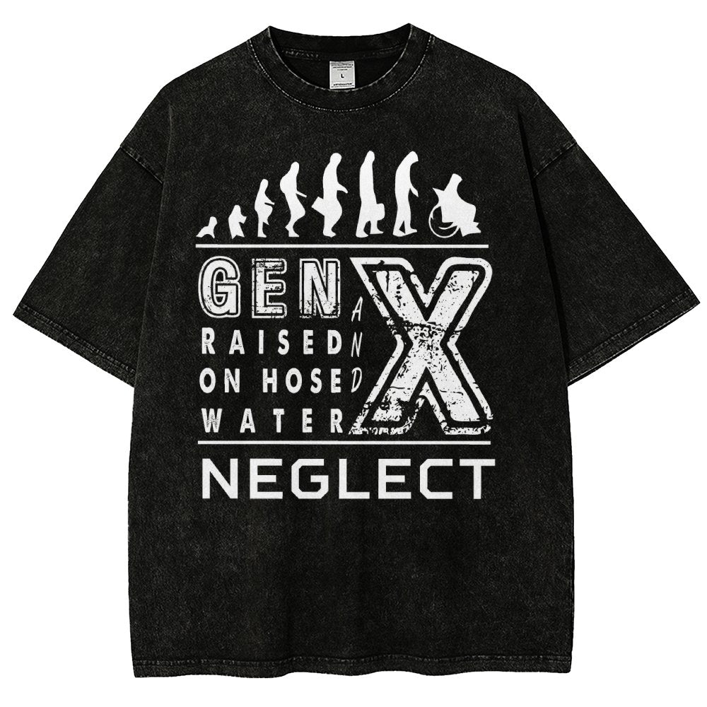 GEN X Raised on Hose Water and Neglect X Generation Retro Nostalgia Vintage Distressed T-shirt