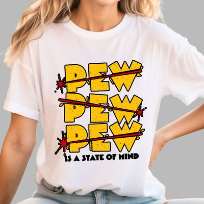 PEW PEW PEW Is State Of Mind Geek T-Shirt