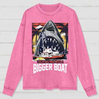 You’re gonna need a bigger boat Washed Long Sleeve Tee