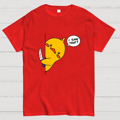 I Saw That - Funny Duck Geek T-Shirt