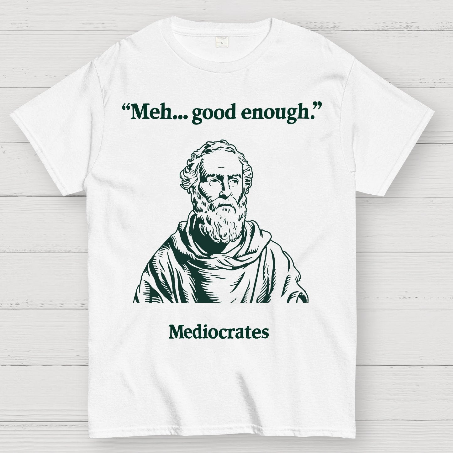 Vintage Mediocrates Meh Good Enough Sarcasm Geek T-Shirt