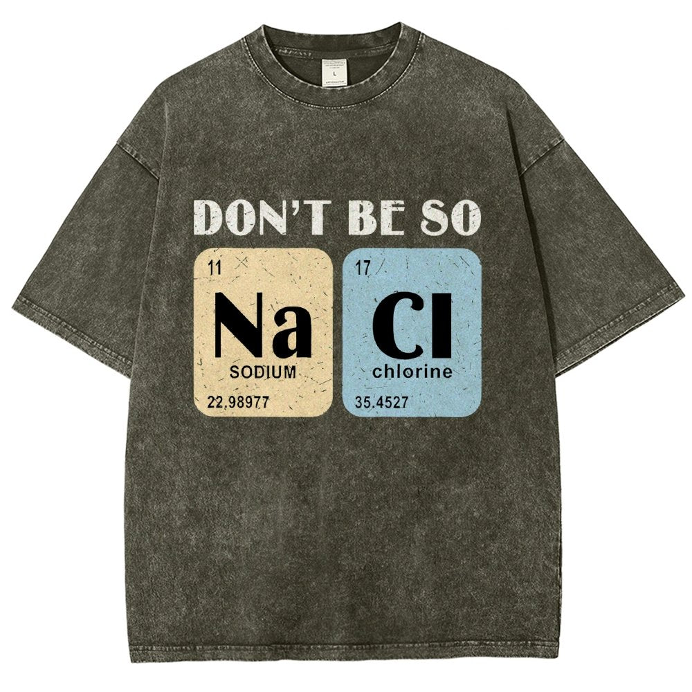 Scientist Chemistry Don't Be so naci Vintage Distressed T-shirt