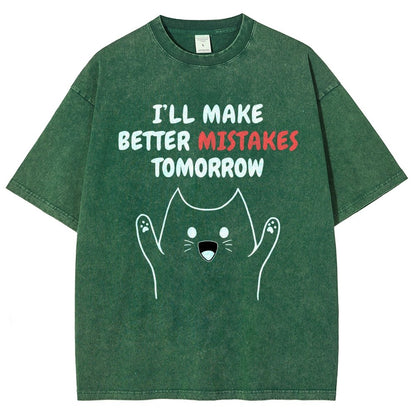 I'll Make Better Mistakes Tomorrow Vintage Distressed T-shirt