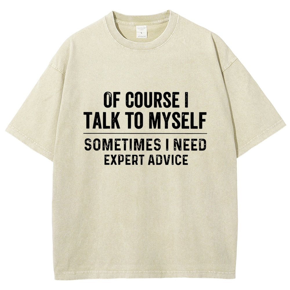 Of Course I Talk To Myself Vintage Distressed T-shirt