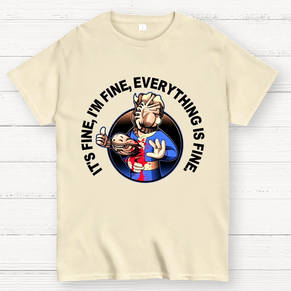 I'm Fine Everything Is Fine Funny Geek T-Shirt