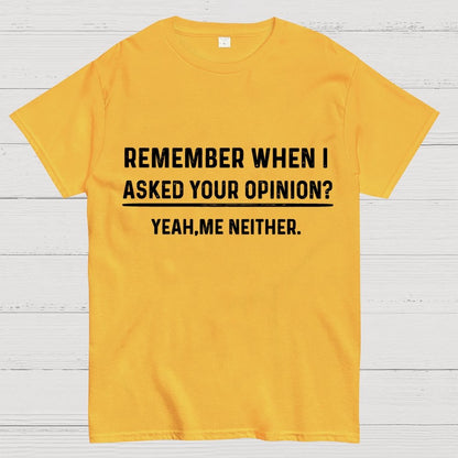 Your Opinion Funny Humor Geek T-Shirt