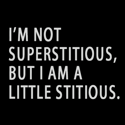 I Am Not Superstitious Geek Washed Long Sleeve Tee