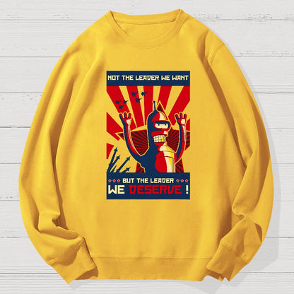 Not The Leader We Want But The Leader We Deserve Geek Cotton Sweatshirt