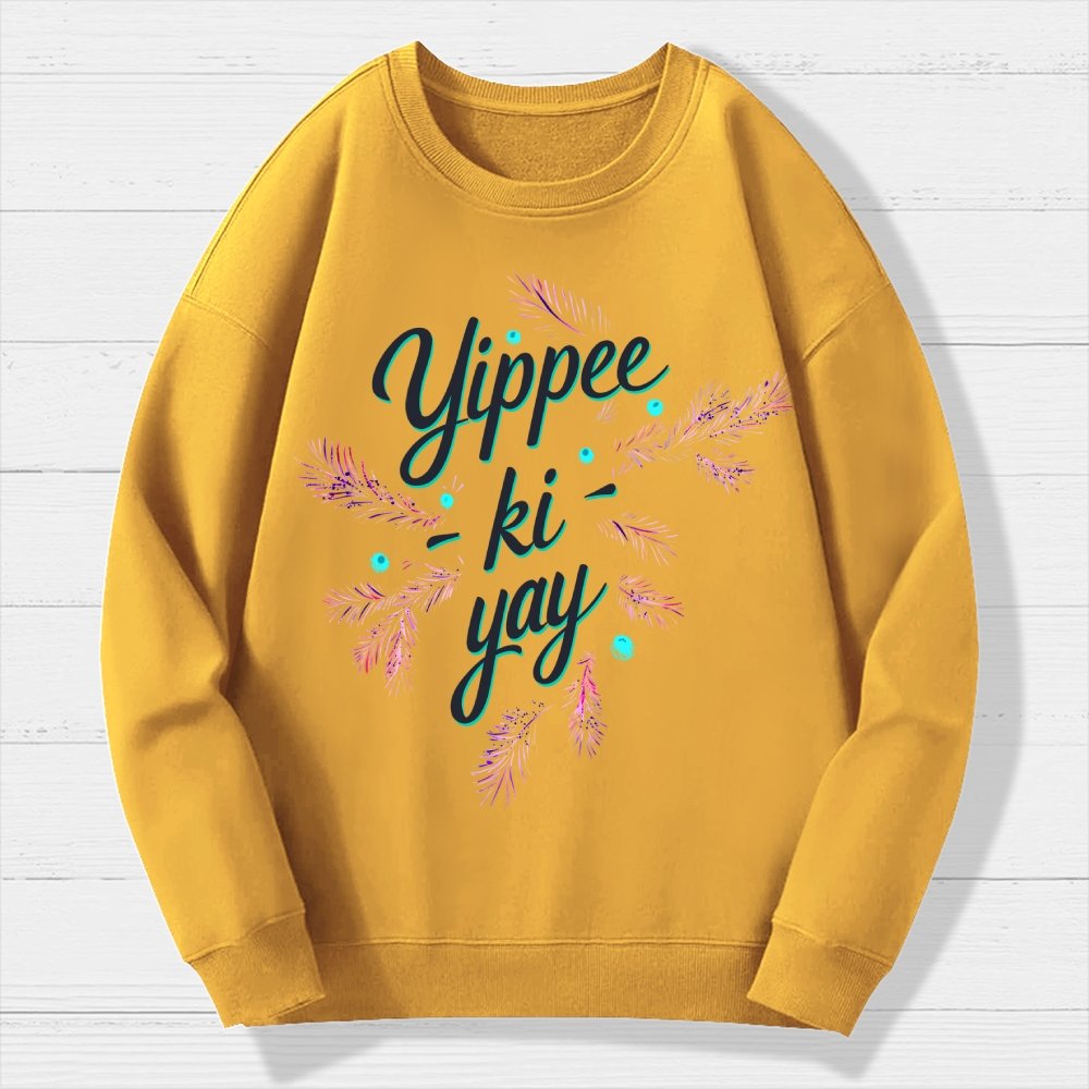 Yippee-Ki-Yay Geek Cotton Sweatshirt