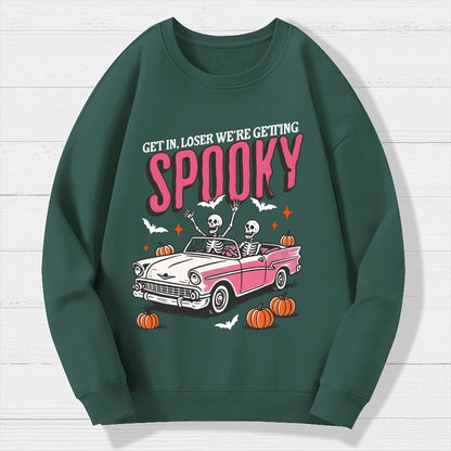 Get In Loser We're Getting Spooky Halloween Geek Cotton Sweatshirt