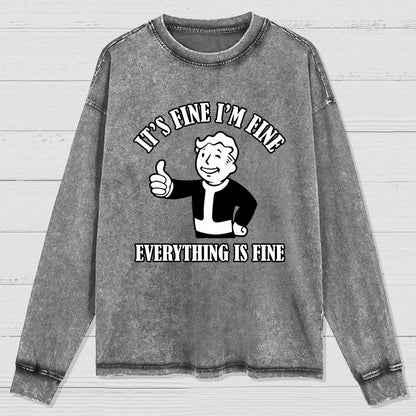 Its Fine Im Fine Everything Is Fine Washed Long Sleeve Tee