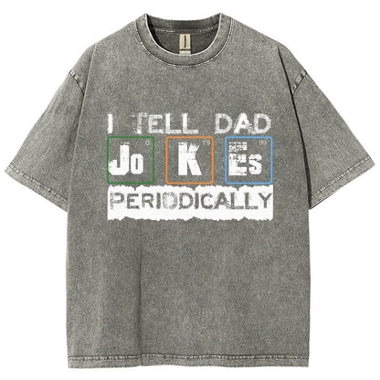 I Tell Dad Jokes Periodically Science Fathers Day Vintage Distressed T-shirt