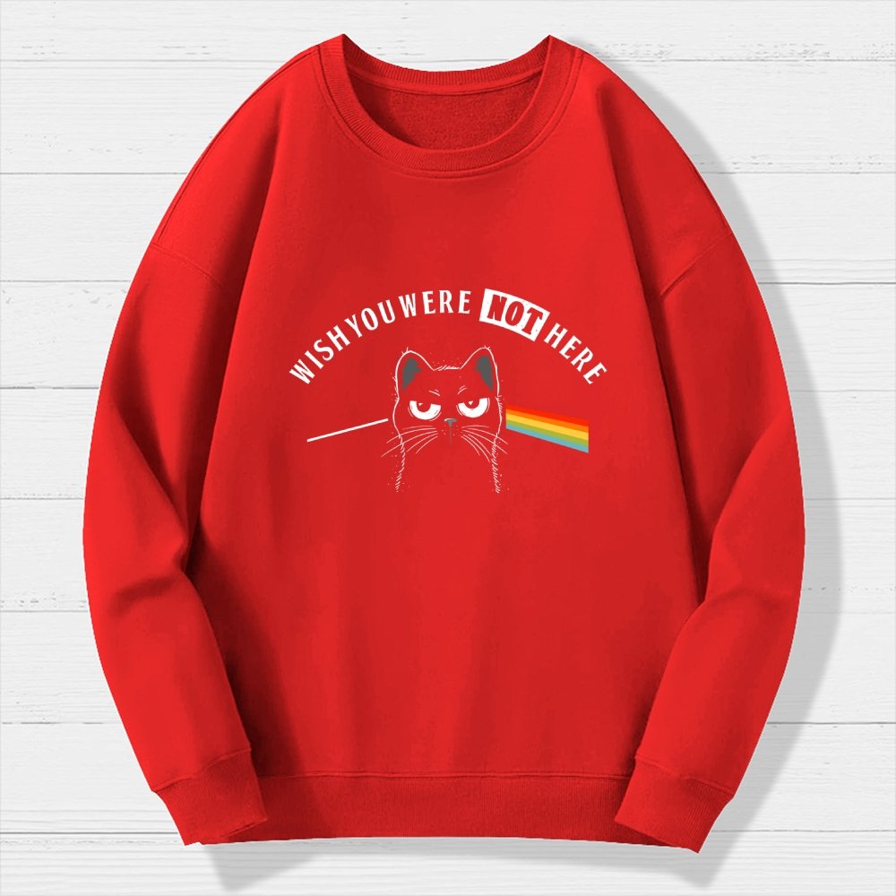 I Wish You Were NOT Here Geek Cotton Sweatshirt