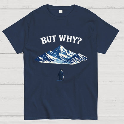 But Why Penguin Geek T-Shirt
