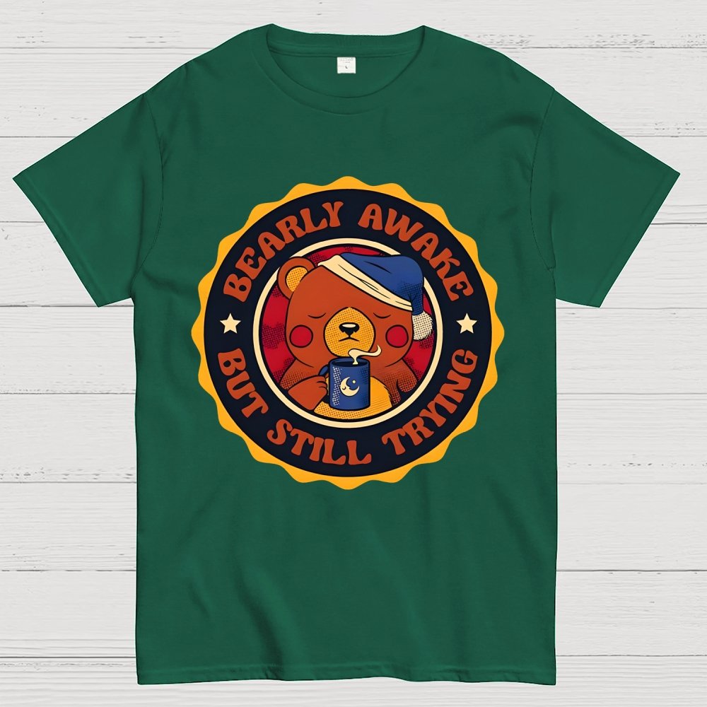 Bearly Awake But Still Trying Bear Unisex Geek T-Shirt