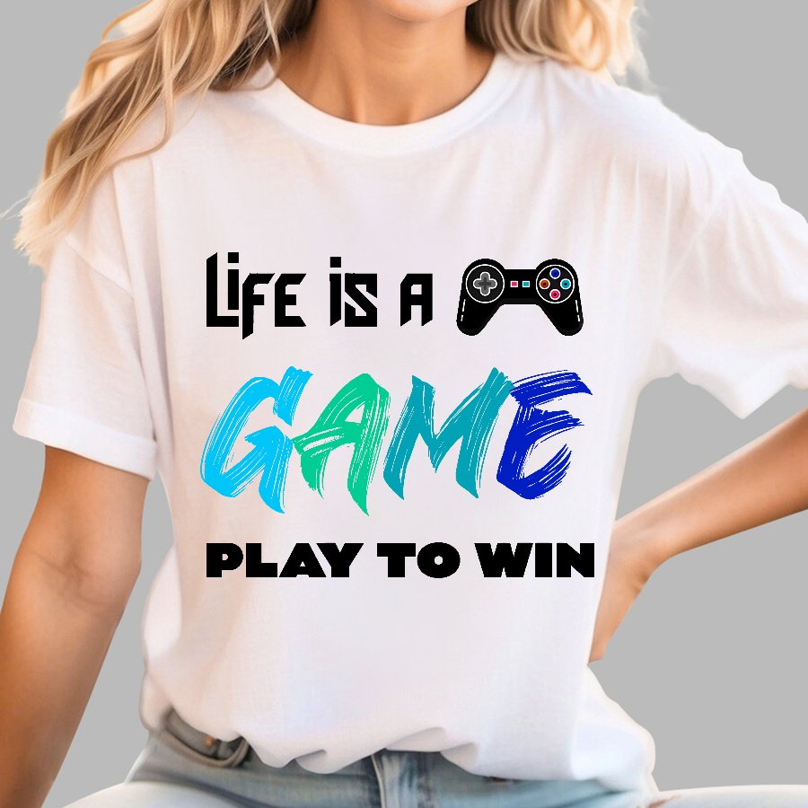 Life Is a Game Play To Win Geek T-Shirt