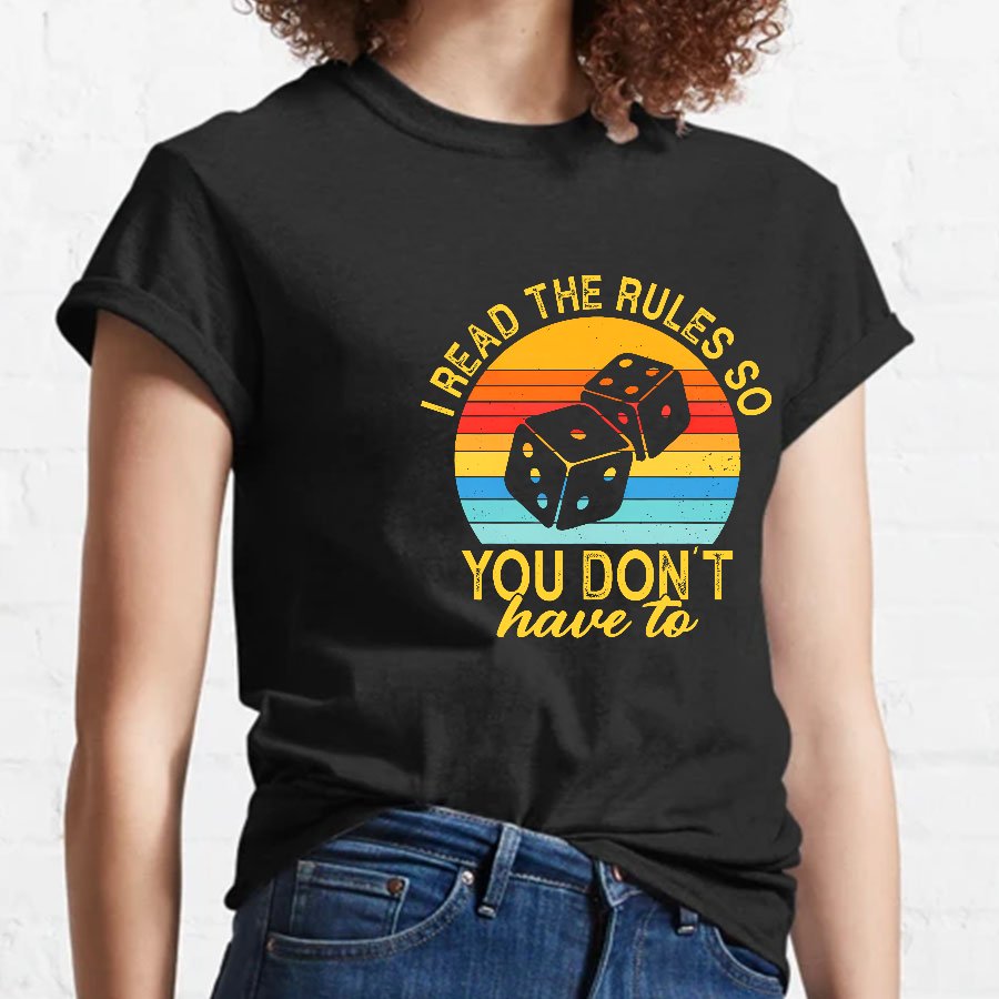 Funny I Read The Rules So You Don't Have to Board Game Geeky T-Shirt