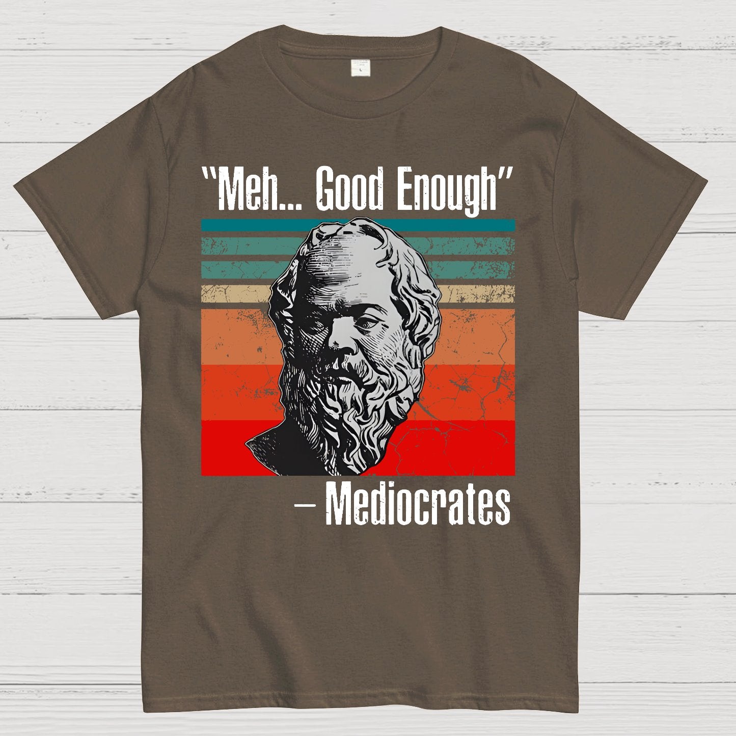 Meh Good Enough Mediocrates Geek T-Shirt