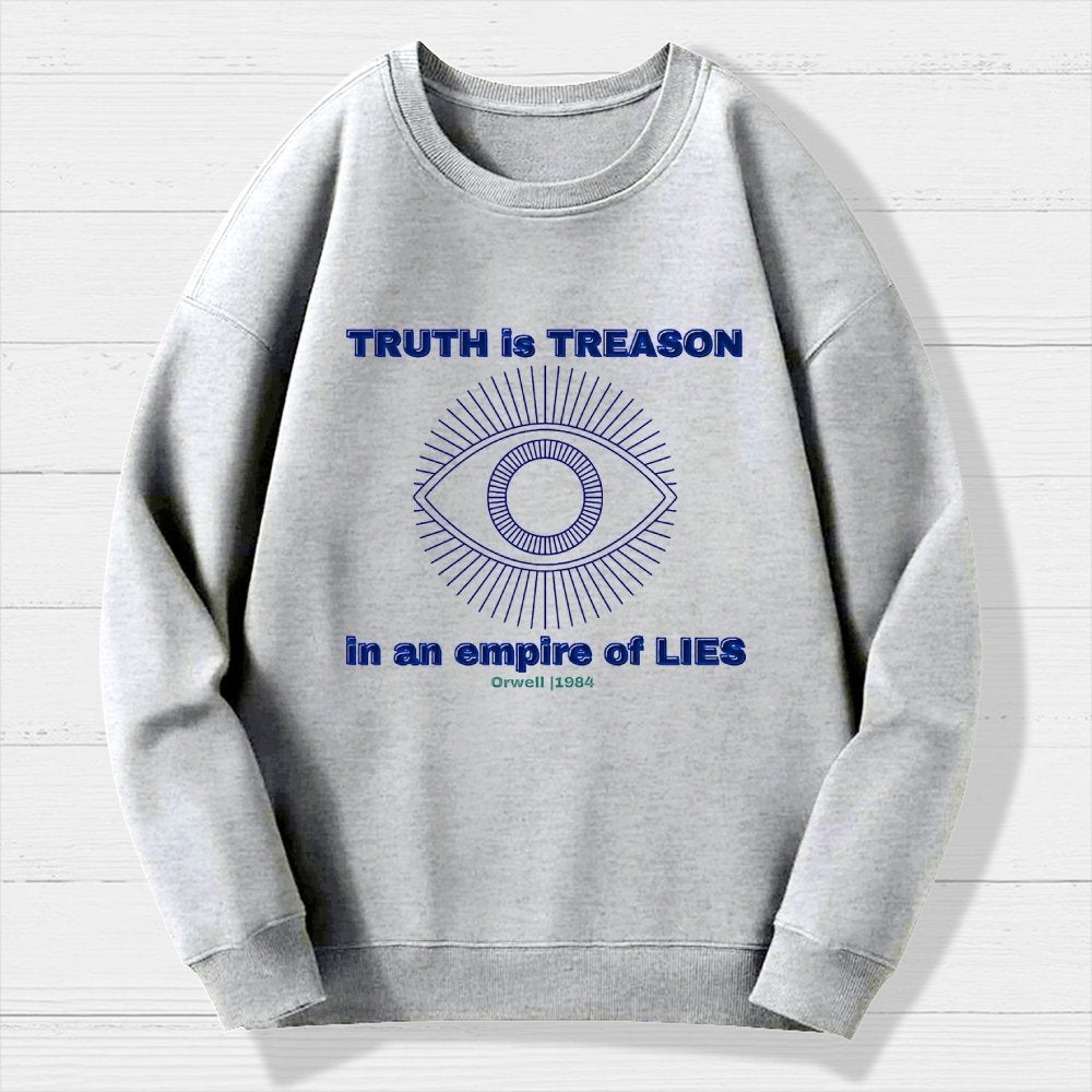 Truth Is Treason In An Empire Of Lies Geek Cotton Sweatshirt