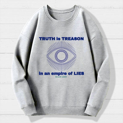 Truth Is Treason In An Empire Of Lies Geek Cotton Sweatshirt