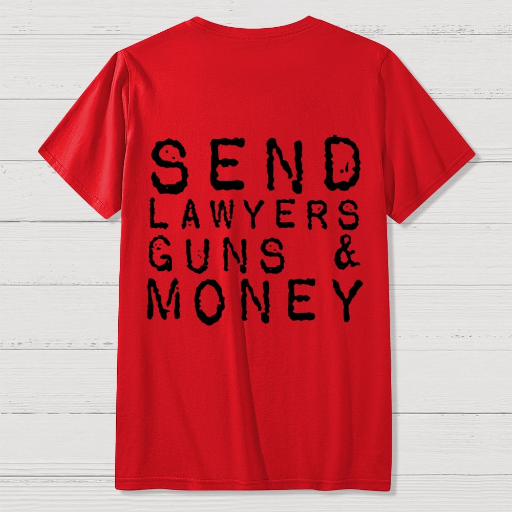 Send Lawyers Guns And Money Back Printing Geek T-Shirt