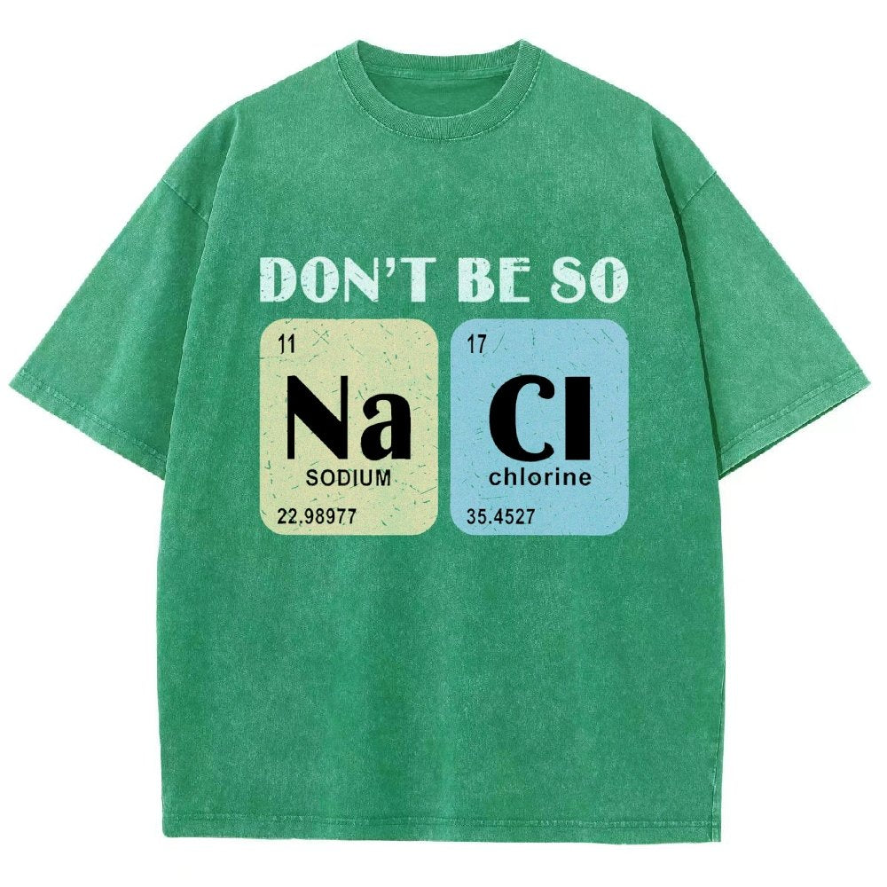 Scientist Chemistry Don't Be so naci Vintage Distressed T-shirt