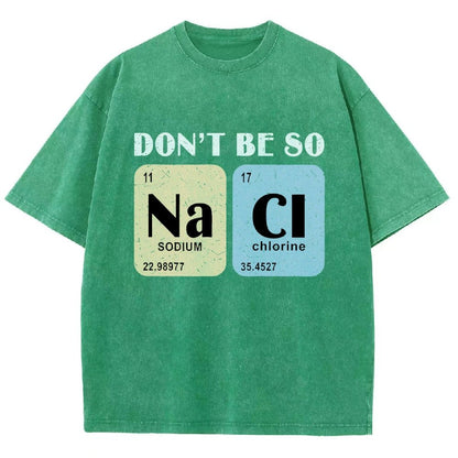 Scientist Chemistry Don't Be so naci Vintage Distressed T-shirt