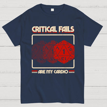 Critical Fails Are My Cardio Geek T-Shirt