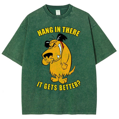 Hang In There It Gets Better？Vintage Distressed T-shirt