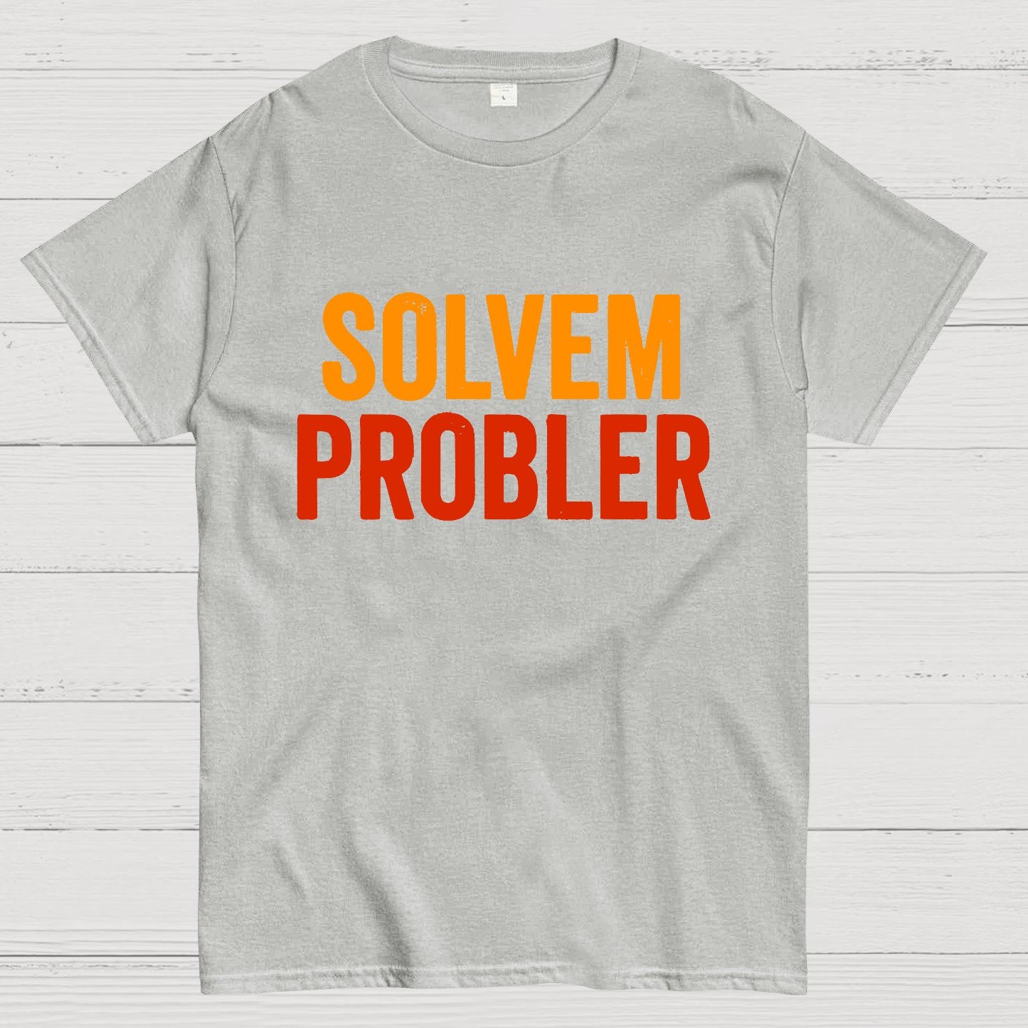 Solvem Probler Geek T-Shirt