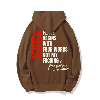 Inner Peace Begins With Four Words Funny quote Sassy Printed Back Cotton Hoodie
