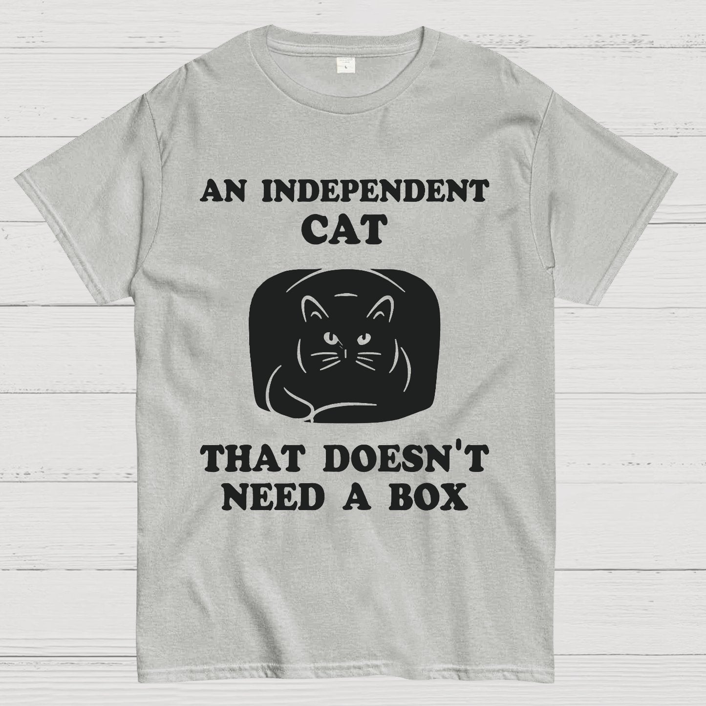 A Independent Cat That Doesn't Need Box Geeky T-Shirt
