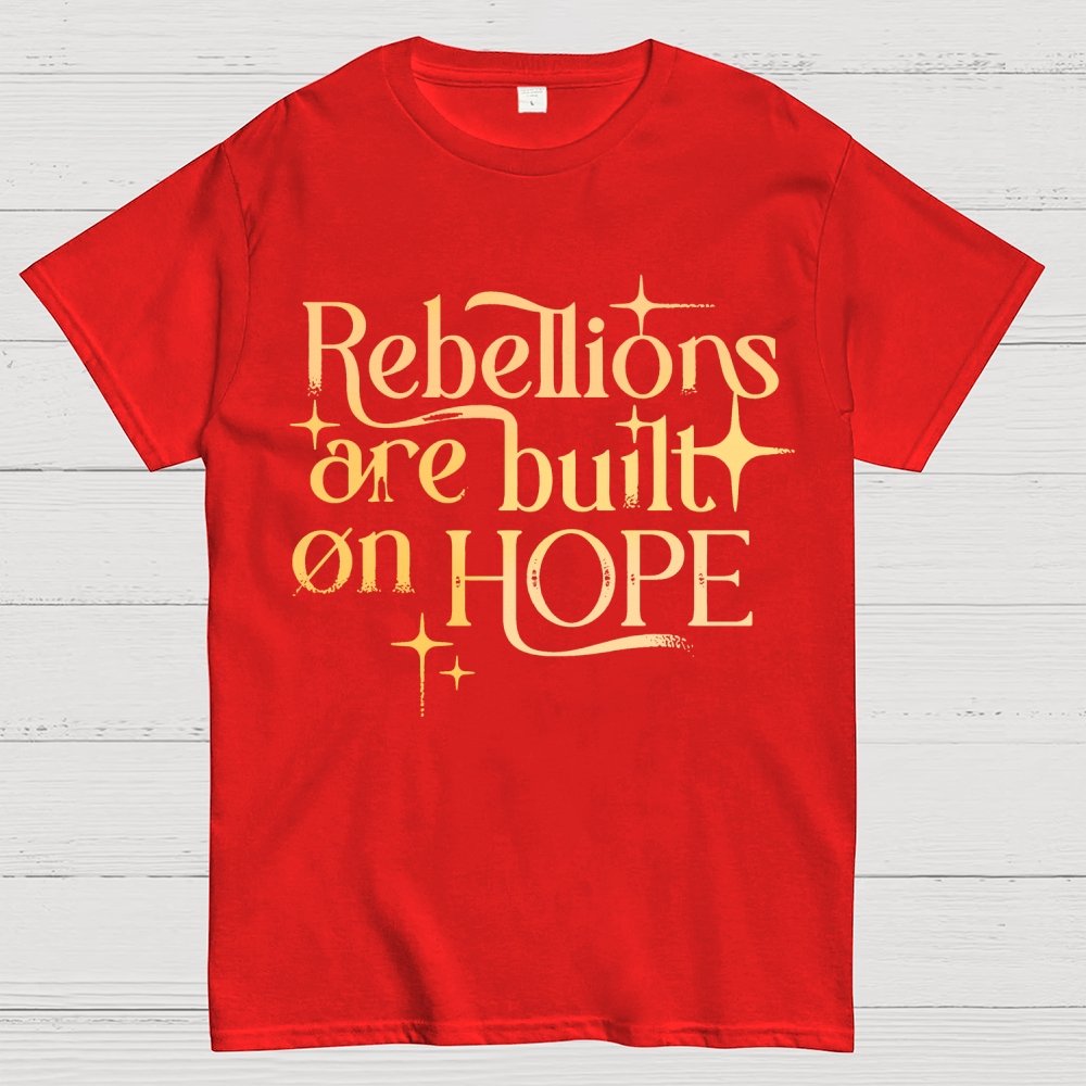 Rebellions Are Built On Hope Geek T-Shirt