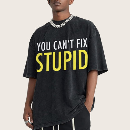 You Can’T Fix Stupid Vintage Distressed T-shirt