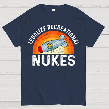 Legalize Recreational Nukes Geek T-Shirt