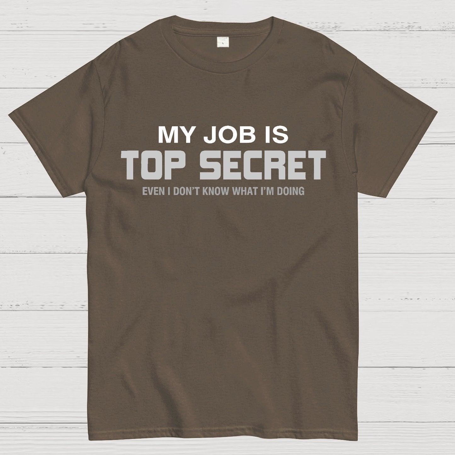 My Job is Top Secret Geek T-Shirt