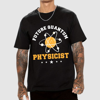 Future Quantum Physicist Geek T-Shirt