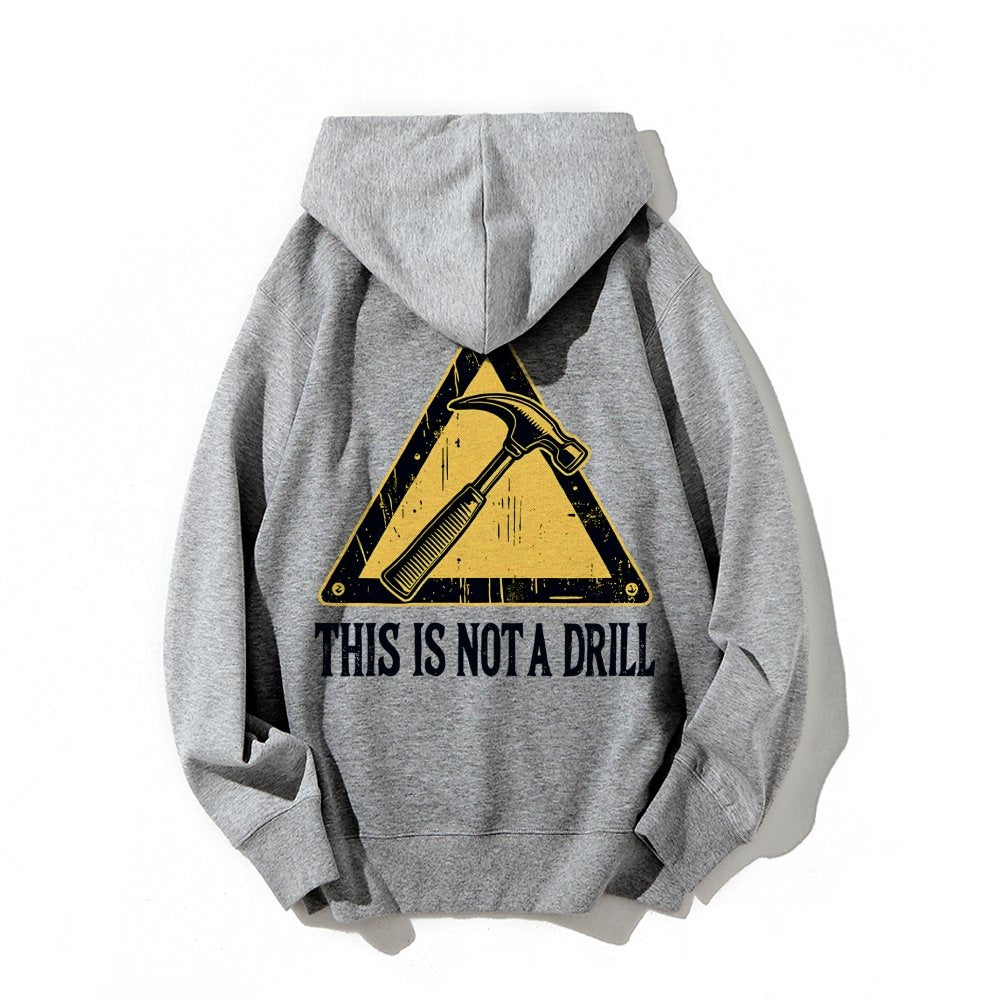 This Is Not A Drill Printed Back Unisex Cotton Hoodie