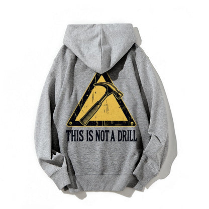 This Is Not A Drill Printed Back Unisex Cotton Hoodie