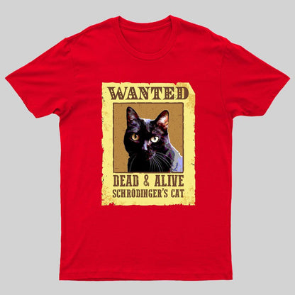 Wanted Dead And Alive Schrödinger's Cat Geeky T-Shirt