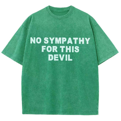 No Sympathy for This Devil – Bold Rebel Attitude Quote Vintage Distressed T-shirt