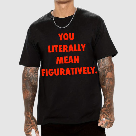 Grammar Police Literally vs. Figuratively Geek T-Shirt