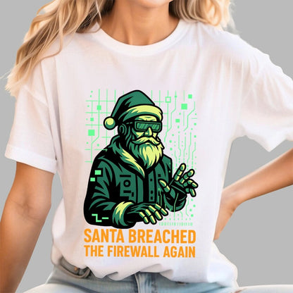 Santa Breached The Firewall Again Geek T-Shirt