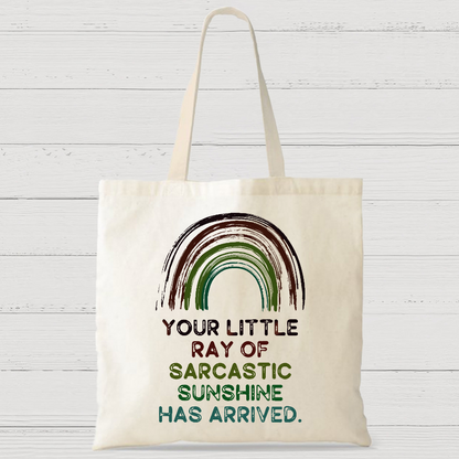 Your Little Ray of Sarcastic Sunshine Has Arrived Casual Classic Canvas Bag